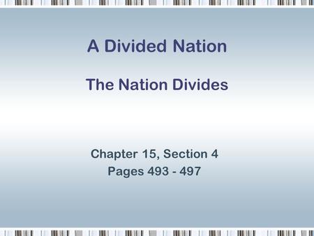 A Divided Nation The Nation Divides