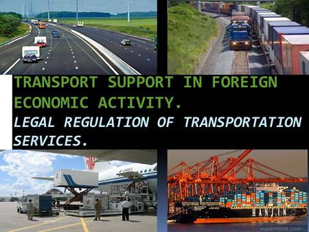 Transport support in foreign economic activity