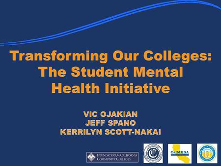 Addressing the Mental Health Needs of California Community College Students CCCCO Grant and Funding Training and Technical Assistance (TTA) Services Agenda.