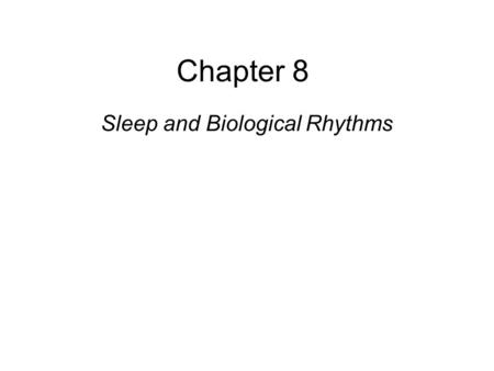 Copyright © 2008 Pearson Allyn & Bacon Inc.1 Chapter 8 Sleep and Biological Rhythms This multimedia product and its contents are protected under copyright.