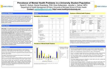 Prevalence of Mental Health Problems in a University Student Population Sarah E. Gollust, Daniel Eisenberg, PhD, Ezra Golberstein, Jennifer L. Hefner,