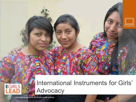 International Instruments for Girls’ Advocacy