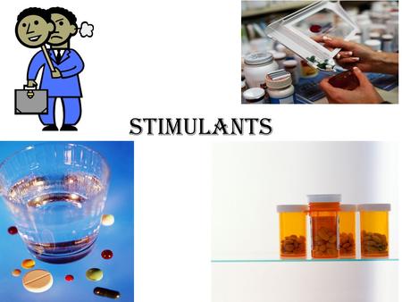 Stimulants. CNS Stimulants Central Nervous Stimulants are medicines that speed up physical and mental processes.