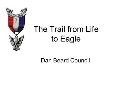 The Trail from Life to Eagle
