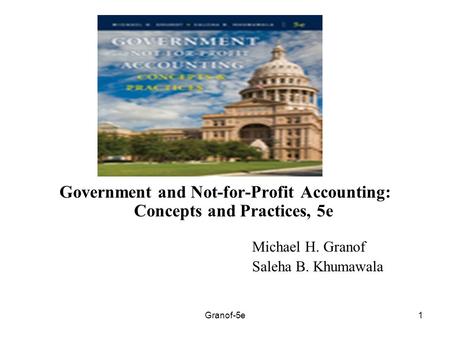 Government and Not-for-Profit Accounting: Concepts and Practices, 5e