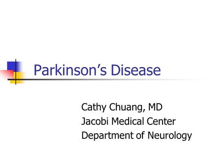 Cathy Chuang, MD Jacobi Medical Center Department of Neurology