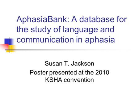 Susan T. Jackson Poster presented at the 2010 KSHA convention