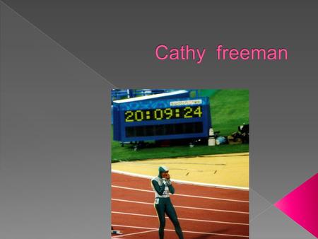  Cathy freeman was born in 1973 at Slade point Mackay Queensland.  She has three brothers Gavin, Gath and Norman who died in a car accident on 16 September2008.