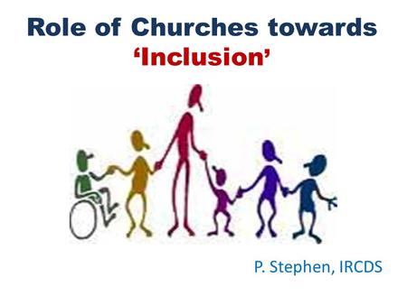 Role of Churches towards ‘Inclusion’