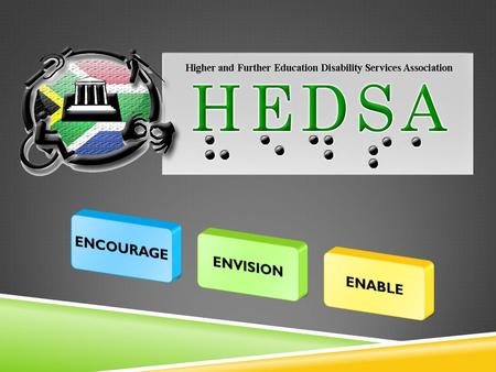  HOW CAN HIGHER EDUCATION INSTITUTIONS WORK TOGETHER WITH HEDSA TO SUPPORT STUDENTS WITH DISABILITIES Yanga Futshane.