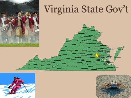 I.Virginia State Government A.What are the purposes of the Virginia state government? promote public health, safety, and welfare administer federal programs.