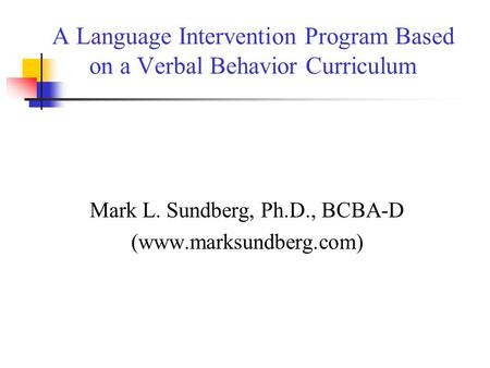 A Language Intervention Program Based on a Verbal Behavior Curriculum