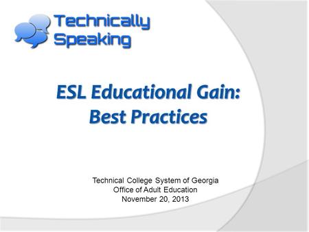 Technical College System of Georgia Office of Adult Education November 20, 2013.