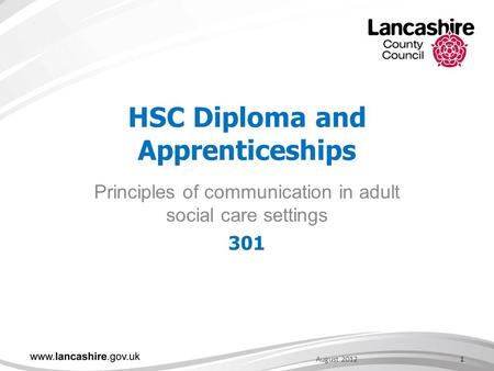 HSC Diploma and Apprenticeships Principles of communication in adult social care settings 301 1August 2012.