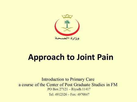 Approach to Joint Pain Introduction to Primary Care