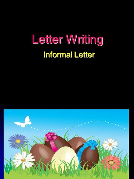 Letter Writing Informal Letter.