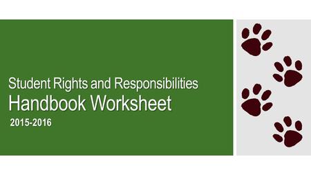Student Rights and Responsibilities Handbook Worksheet 2015-2016.