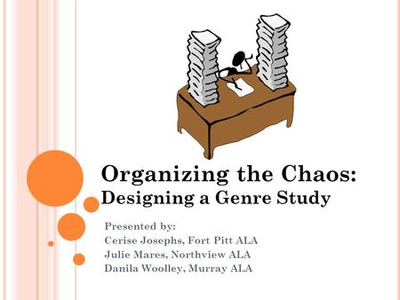 Organizing the Chaos: Designing a Genre Study