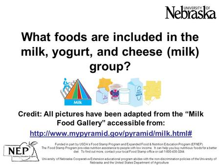 What foods are included in the milk, yogurt, and cheese (milk) group? Credit: All pictures have been adapted from the “Milk Food Gallery” accessible from: