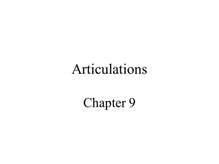 Articulations Chapter 9.