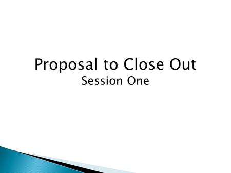 Proposal to Close Out Session One. Pre-Award Staff Michelle Smith (G&C Administrator) Budget development assistance Proposal submissions Process awards.