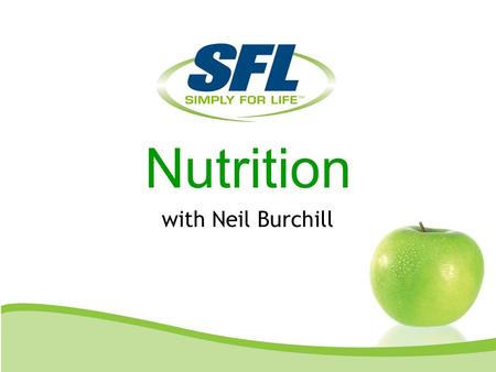 Nutrition with Neil Burchill. Don’t be afraid of your fats. Fats will improve immune function & help decrease inflammation. Obesitity has increased 400%