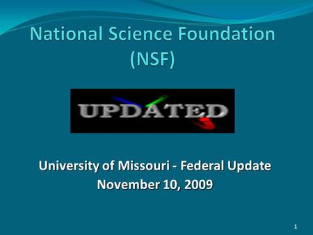 University of Missouri - Federal Update November 10, 2009 1.
