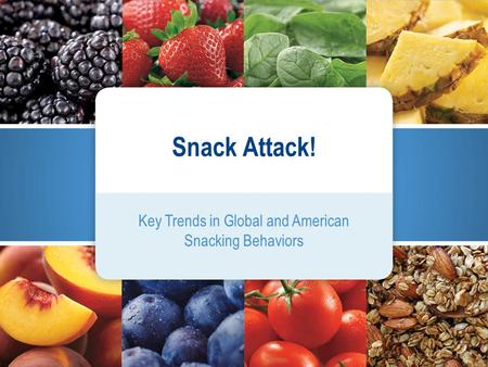 Key Trends in Global and American Snacking Behaviors