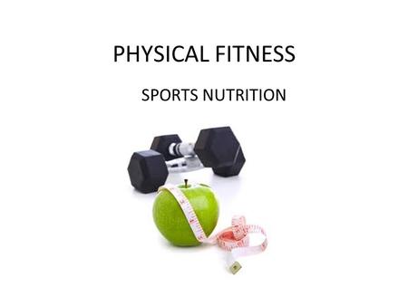 PHYSICAL FITNESS SPORTS NUTRITION. PROPER NUTRITION You need to eat 5 times per day!!! Drink 8-10 glasses of water every day. Breakfast: Protein drink,