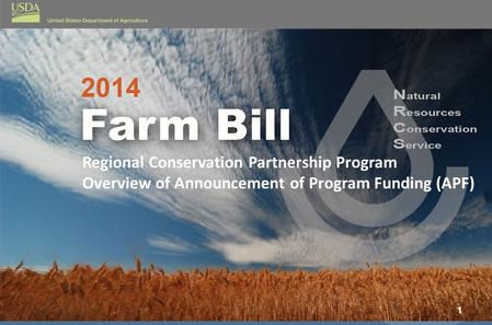 Regional Conservation Partnership Program Overview of Announcement of Program Funding (APF) 1.