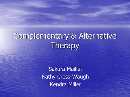 Complementary & Alternative Therapy