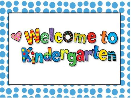 Kindergarten Team Mrs. Pam Yarbrougn – Classroom Teacher Mrs. Sally Lipkowitz – Autistic Support Mrs. Jen Smith – Reading Specialist Mrs. Aimee Mraz –
