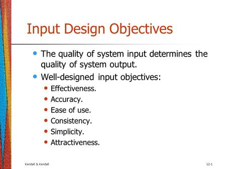 Input Design Objectives