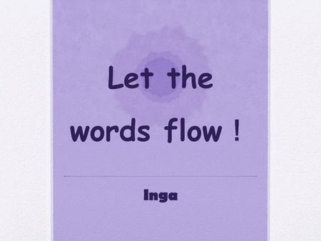 Let the words flow ！ Inga. … There are lots of craft shops, with artists doing things like paper cutting. There is also a lake with a pavilion in the.