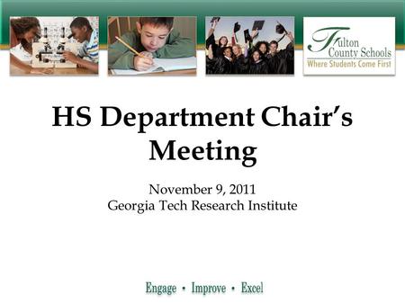 HS Department Chair’s Meeting November 9, 2011 Georgia Tech Research Institute.