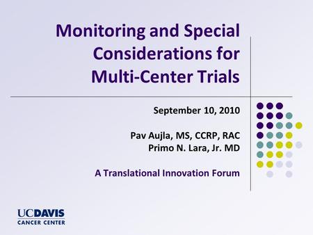 Monitoring and Special Considerations for Multi-Center Trials