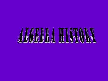 Algebra History.