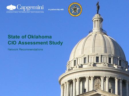 In partnership with State of Oklahoma CIO Assessment Study Network Recommendations.