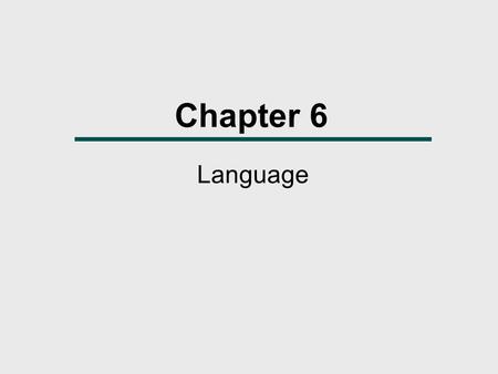 Chapter 6 Language.