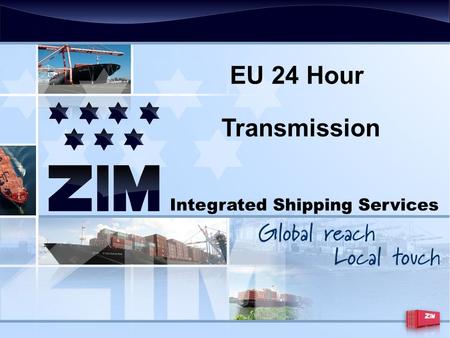 Integrated Shipping Services EU 24 Hour Transmission.