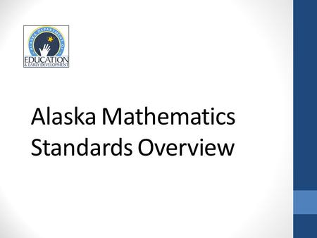 Alaska Mathematics Standards Overview