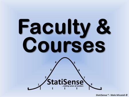 Faculty & Courses StatiSense ® - Wale Micaiah ©.