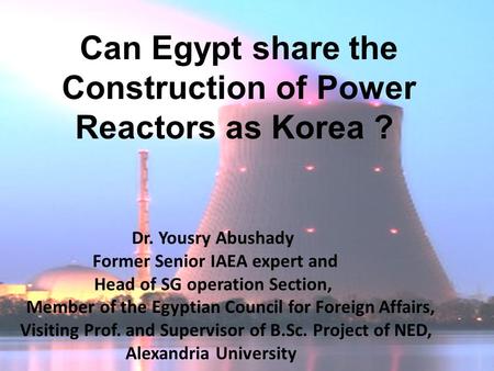 Can Egypt share the Construction of Power Reactors as Korea ?