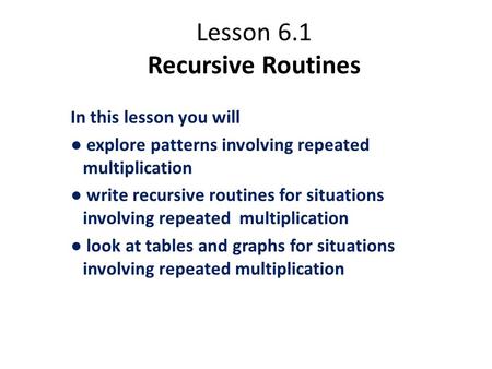Lesson 6.1 Recursive Routines