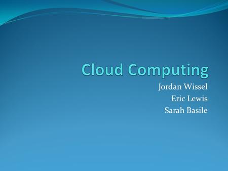 Jordan Wissel Eric Lewis Sarah Basile. Introduction This presentation will analyze: Overview/History Implementation Advantages/Disadvantages Security.