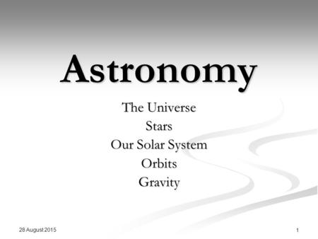 The Universe Stars Our Solar System Orbits Gravity