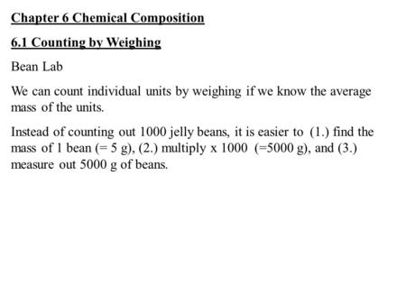 Chapter 6 Chemical Composition 6.1 Counting by Weighing Bean Lab