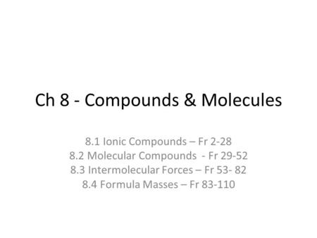 Ch 8 - Compounds & Molecules