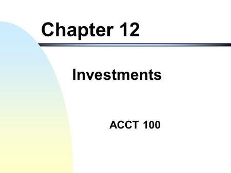 4/20/2017 Chapter 12 Investments.