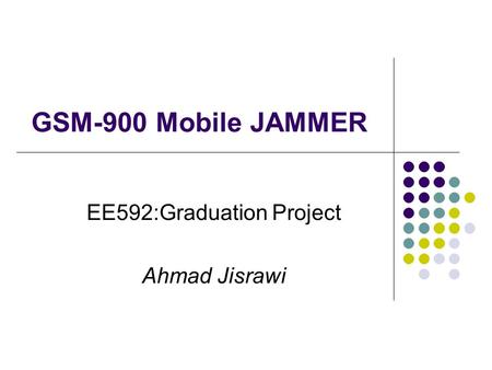 EE592:Graduation Project Ahmad Jisrawi